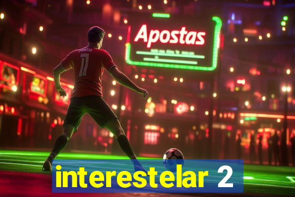 interestelar 2